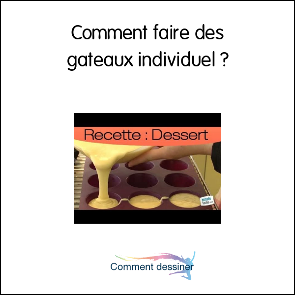 Comment faire des gateaux individuel